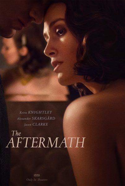 “THE AFTERMATH”: il PRIMO TRAILER del film con Keira Knightley, Alexander Skarsgard e Jason Clarke nella Germania del dopoguerra