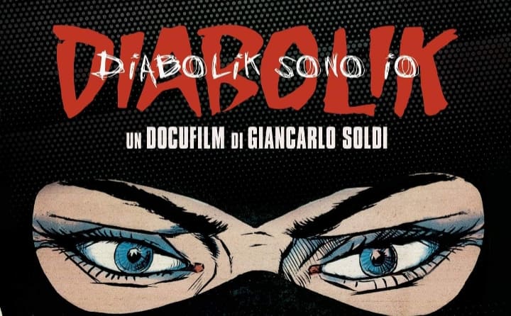 “DIABOLIK SONO IO”: EVENTO SPECIALE al cinema l’11, 12, 13 marzo
