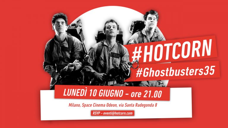 HOT CORN RIPORTA IN SALA “GHOSTBUSTERS”.