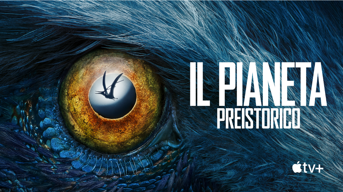 “Il pianeta preistorico”: il Trailer della serie-evento sulla storia naturale in anteprima dal 23 al 27 maggio su Apple TV+