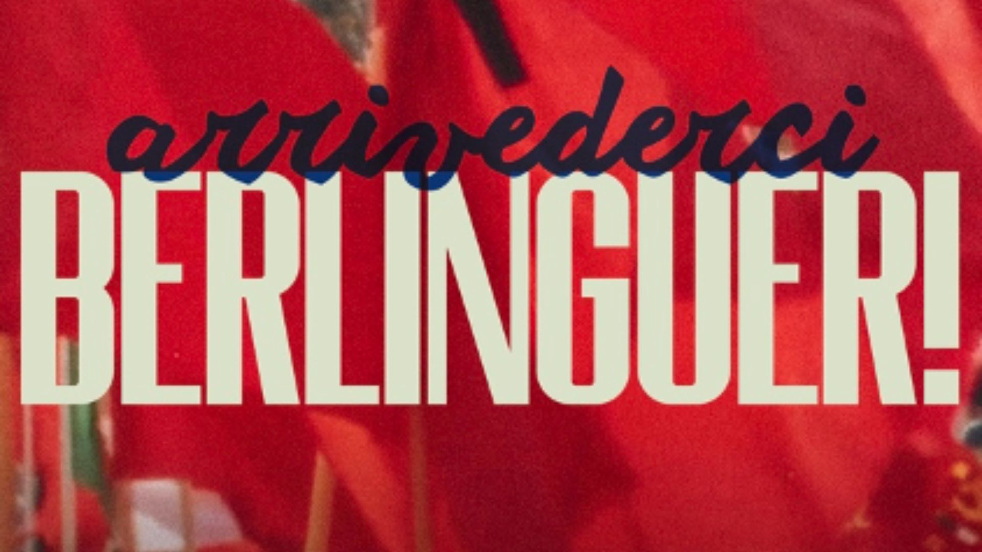 Arrivederci Berlinguer!, il poster del documentario al cinema a giugno