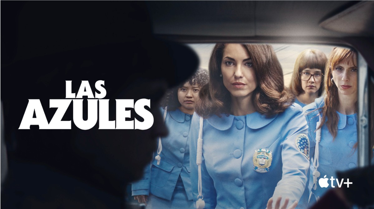 Las Azules, Apple TV+ rinnova la serie per una seconda stagione